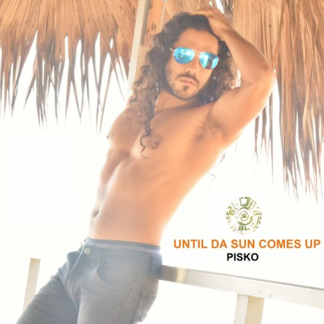 Until Da Sun Comes Up | Boomplay Music