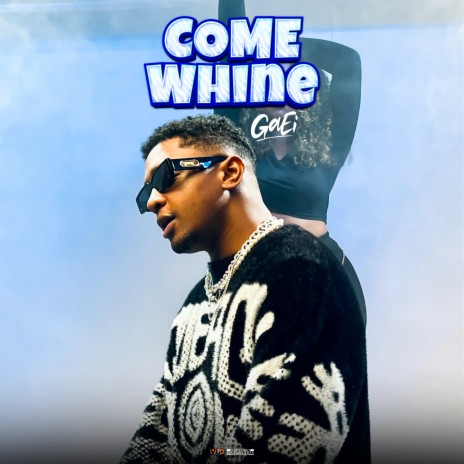 Come Whine | Boomplay Music