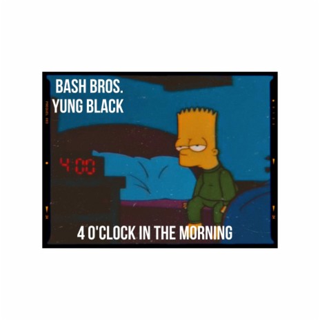 4 O'Clock In The Morning ft. B Jackie Fy & Yung Black | Boomplay Music