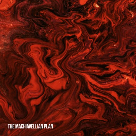 The Machiavellian Plan | Boomplay Music