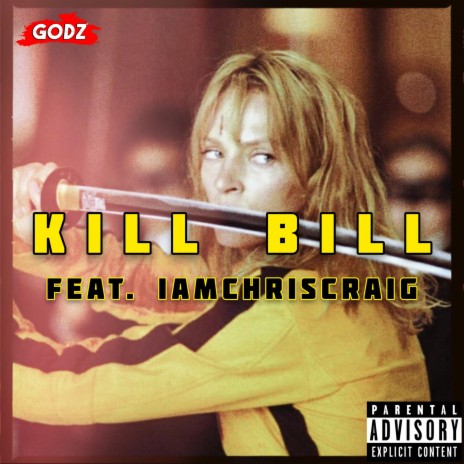 Kill Bill ft. IAMCHRISCRAIG | Boomplay Music