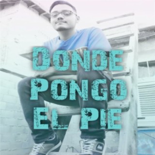 Donde Pongo El Pie