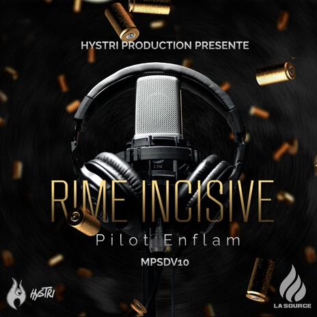 Rime Incisive ft. Pilot Enflam | Boomplay Music