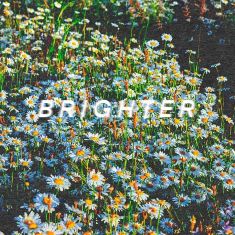 BRIGHTER | Boomplay Music