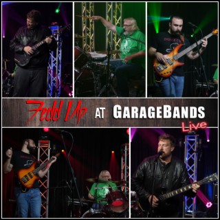 Fedd Up at GarageBands Live