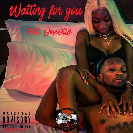 Waiting for you ft. Omeretta The Great