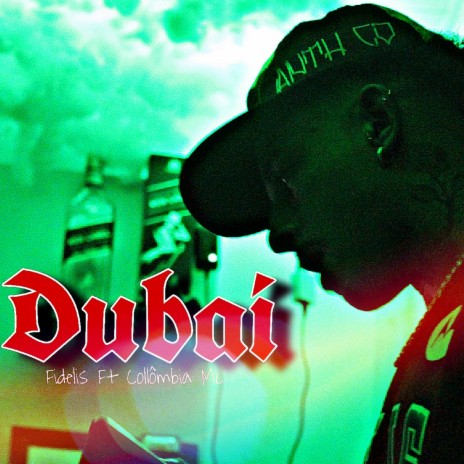 Dubai ft. Collômbia Mc | Boomplay Music