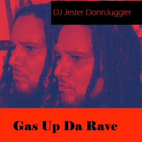 Gas up Da Rave | Boomplay Music