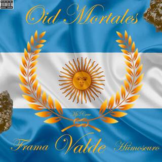 OID MORTALES