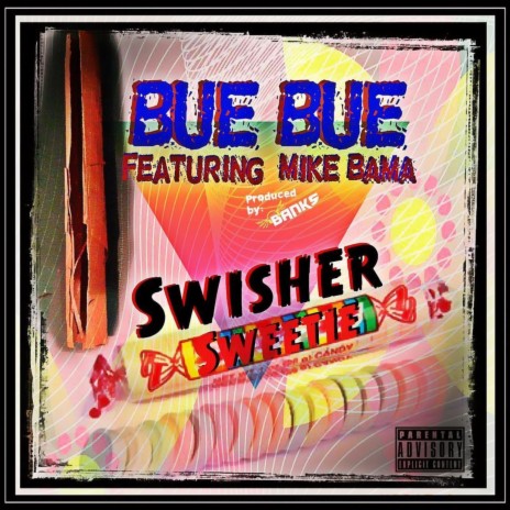 Swisher Sweetie ft. Mike Bama