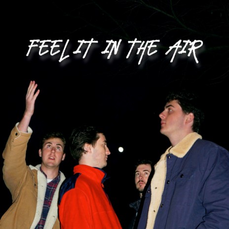 Feel It in the Air