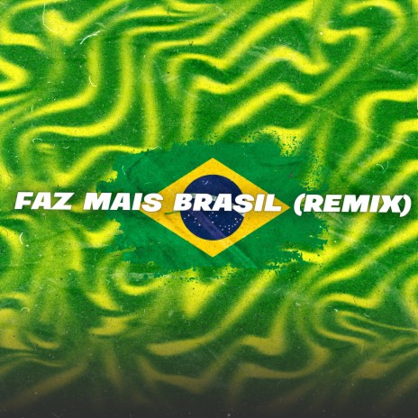 Faz Mais Brasil | Boomplay Music