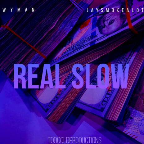 Real Slow | Boomplay Music