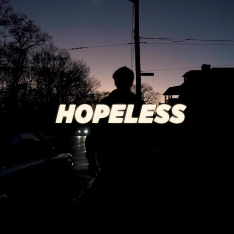 Hopeless | Boomplay Music