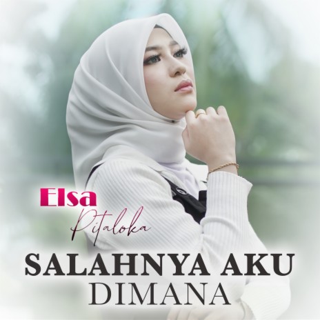 Salahnya Aku Dimana | Boomplay Music