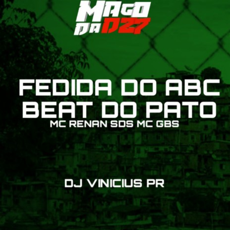 FEDIDA DO ABC BEAT DO PATO ft. DJ VINÍCIUS PR