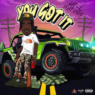 You Got It ft Slikk Tha Gift