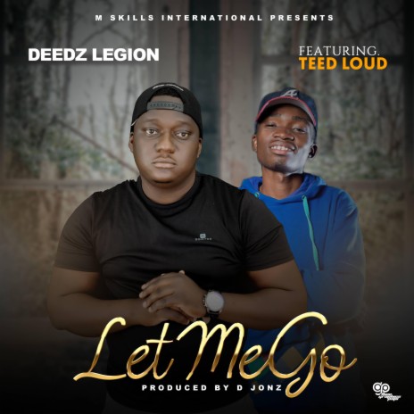 Deedz Legion Let Me Go ft. Teed Loud