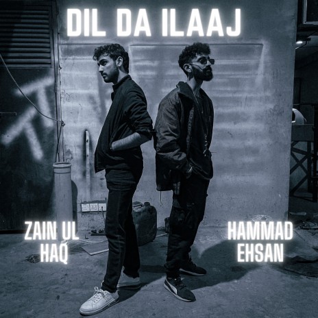 Dil Da Ilaaj ft. Hammad Ehsan & Mekyail Aly | Boomplay Music