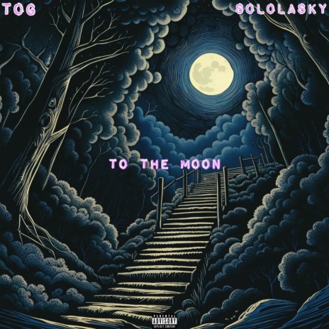 to the moon ft. SoloLasky | Boomplay Music