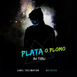 Plata O Plomo