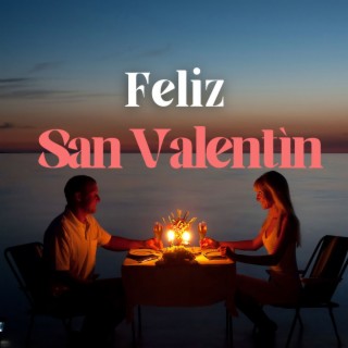 Feliz San Valentín: Música de Fondo para la Cena Perfecta entre Amantes