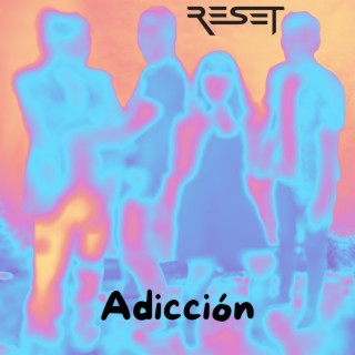 Adicción-(x Resét) lyrics | Boomplay Music