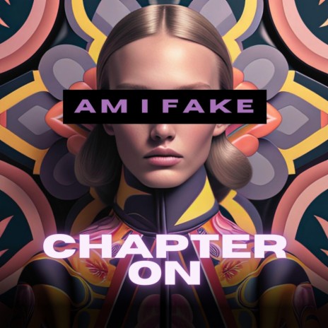 Am I fake | Boomplay Music