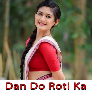 Dan Do Roti Ka