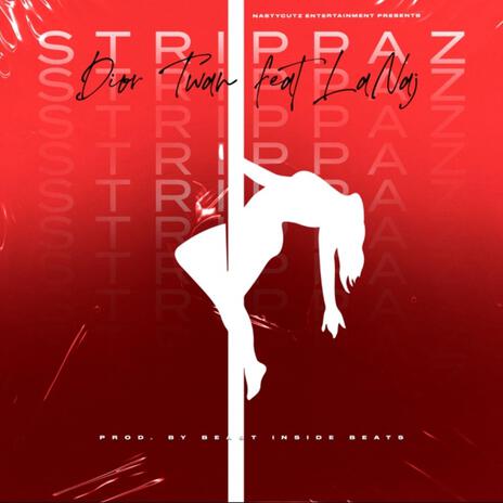 Strippaz (Radio Edit) ft. La’naj | Boomplay Music