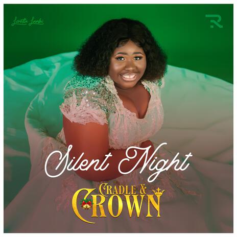 SILENT NIGHT (Cradle and Crown) | Boomplay Music