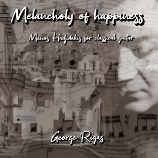 Melancholy of Happiness Manos Hadjidakis for Classical Guitar