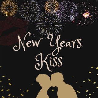 New Years Kiss lyrics | Boomplay Music