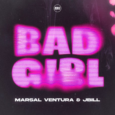 Bad Girl ft. JBill | Boomplay Music