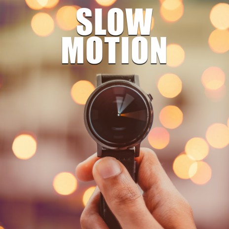 Slow Motion | Boomplay Music