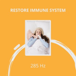 Restore Immune System 285 Hz