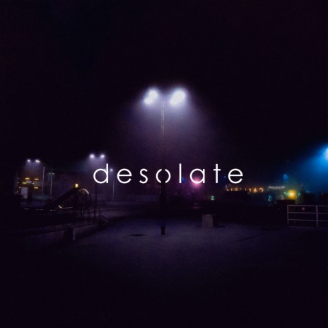 desolate | Boomplay Music