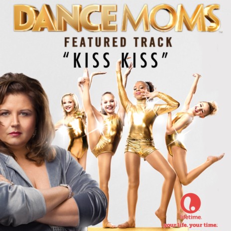 Kiss Kiss (From Dance Moms) | Boomplay Music