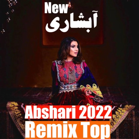 Mix Abshari Top Mast 2022 | Boomplay Music
