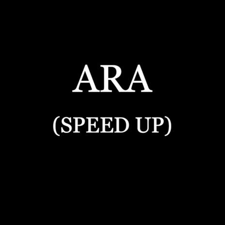 ARA (SPED UP) ft. Rybeena | Boomplay Music