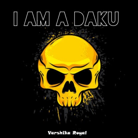 I AM A DAKU