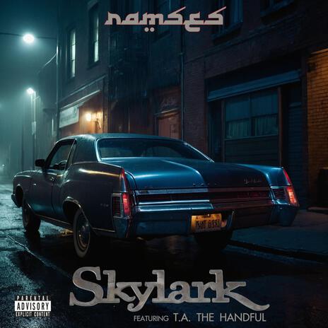 Skylark ft. T.A. The Handful | Boomplay Music