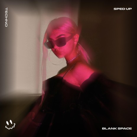 BLANK SPACE (TECHNO SPED UP) ft. SPED UP TECHNO TAZZY & Tazzy | Boomplay Music