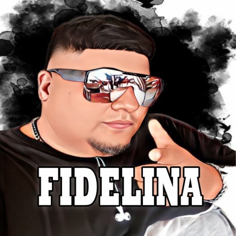 Fidelina | Boomplay Music