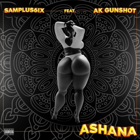 Ashana ft. Ak Gunshot | Boomplay Music