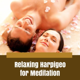 Relaxing Harpigeo for Meditation