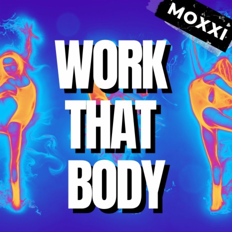 Work That Body | Boomplay Music