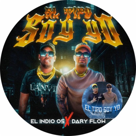 El Tipo Soy Yo ft. Dary Flow | Boomplay Music