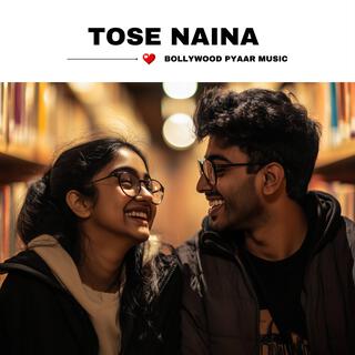 Tose Naina