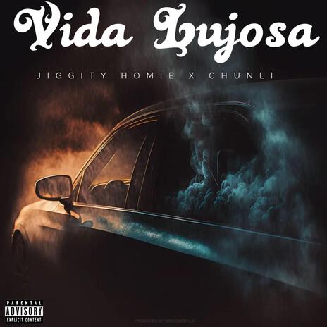 Vida Lujosa ft. Chun Li | Boomplay Music